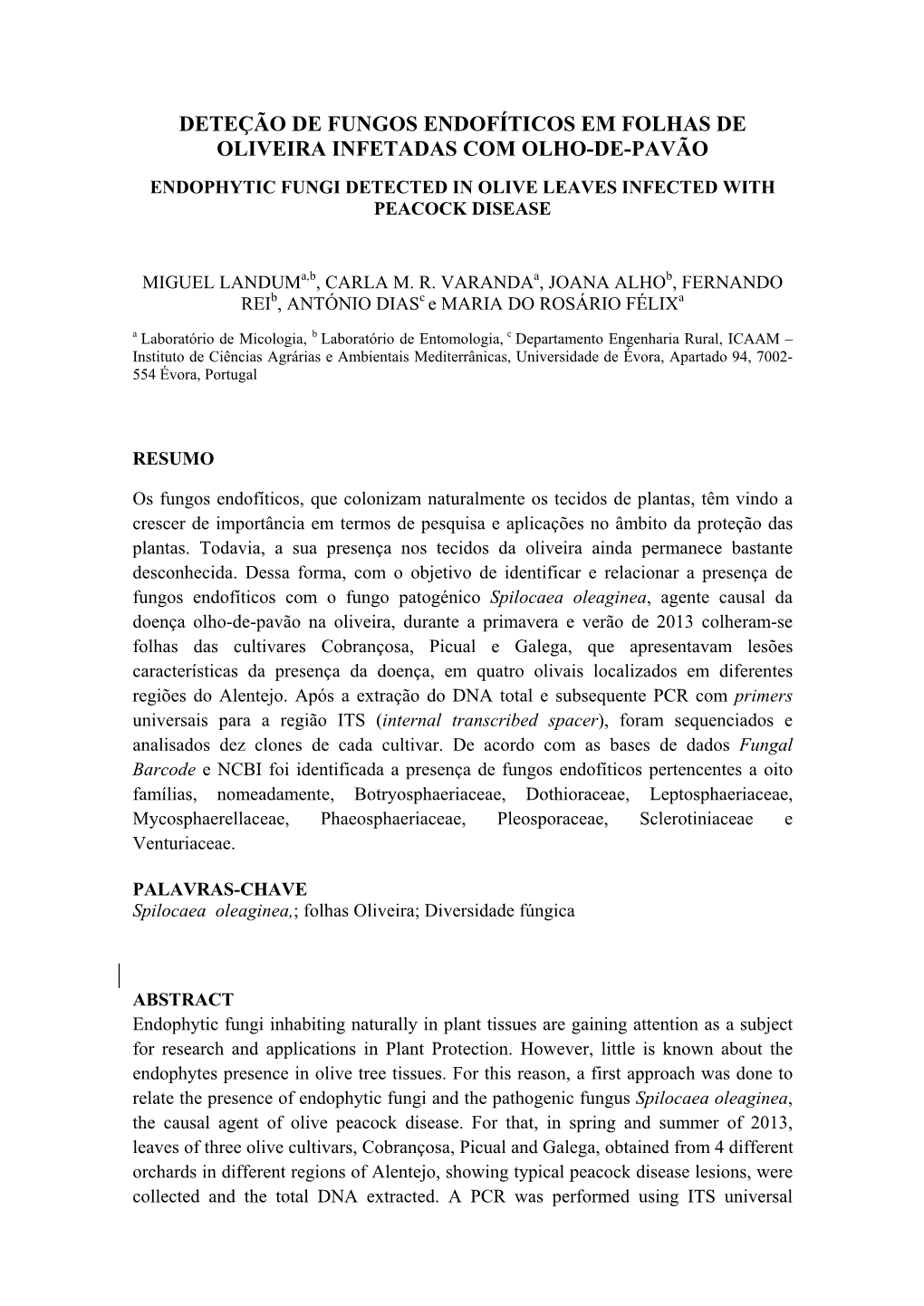 Deteção De Fungos Endofíticos Em Folhas De Oliveira Infetadas Com Olho-De-Pavão Endophytic Fungi Detected in Olive Leaves Infected with Peacock Disease