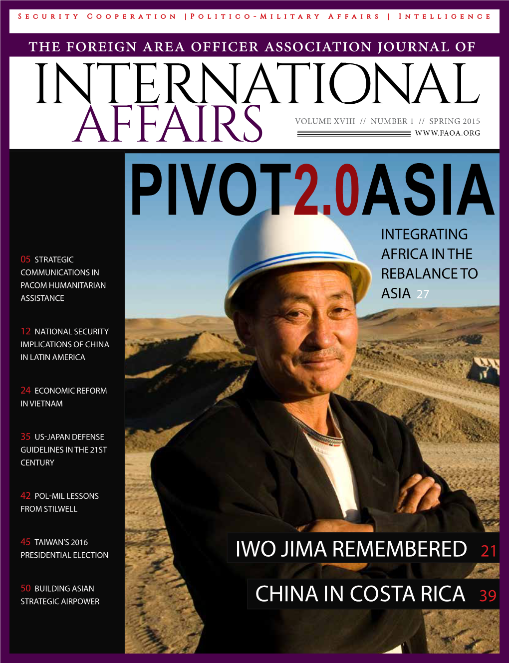 International VOLUME XVIII // NUMBER 1 // SPRING 2015 Affairs PIVOT2.0ASIA INTEGRATING