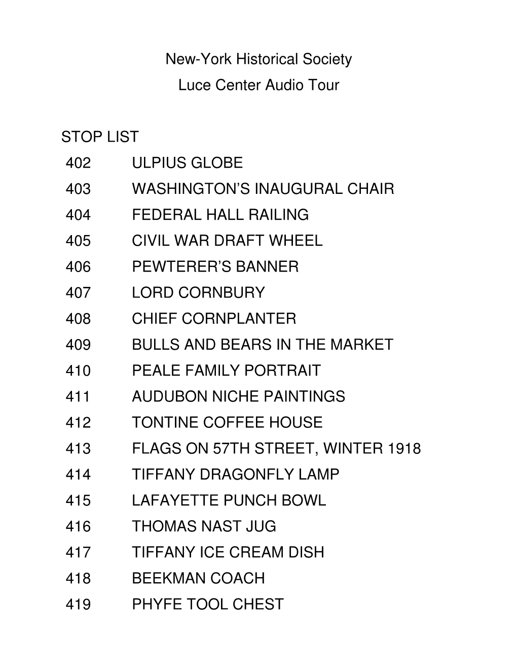 New-York Historical Society Luce Center Audio Tour STOP LIST 402 ULPIUS GLOBE 403 WASHINGTON's INAUGURAL CHAIR 404 FEDERAL HA