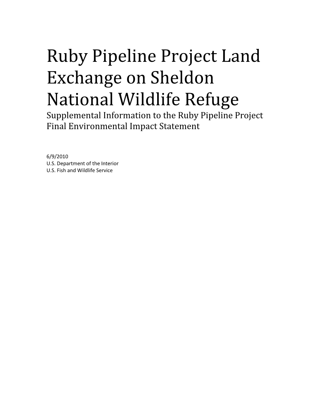 Ruby Pipeline Project Land Exchange on Sheldon National Wildlife Refuge Supplemental Information to the Ruby Pipeline Project Final Environmental Impact Statement