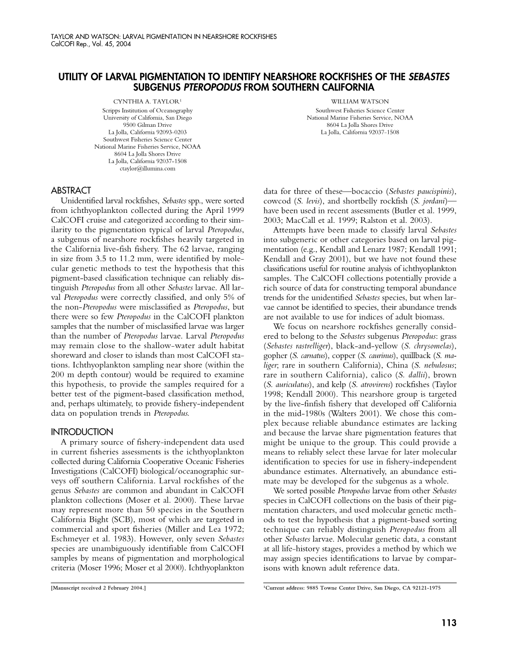 TAYLOR and WATSON: LARVAL PIGMENTATION in NEARSHORE ROCKFISHES Calcofi Rep., Vol