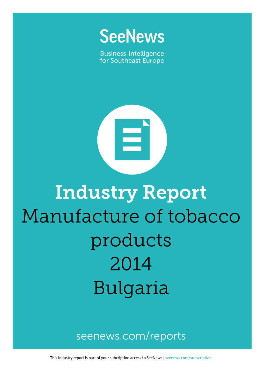 Industry Report Manufacture of Tobacco Products 2014 Bulgaria