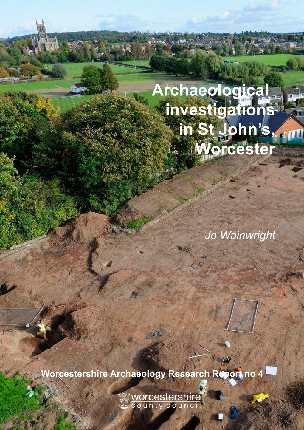 Archaeological Investigations in St John's, Worcester