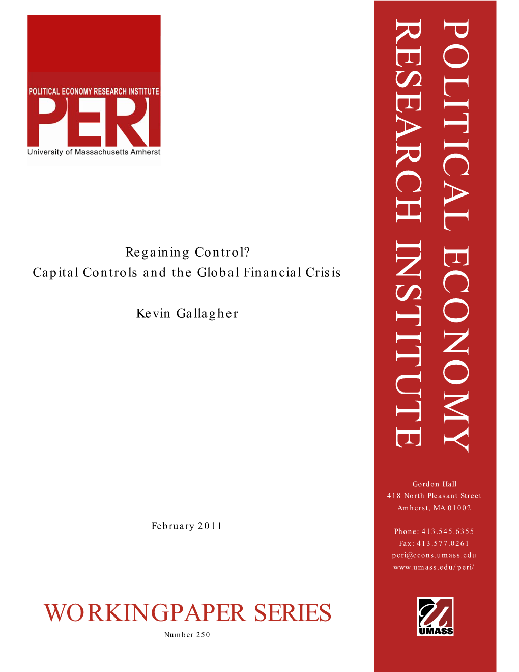 Capital Controls and the Global Financial Crisis Capital Controls and Regaining Control? Capital Controls and the Global Financial Crisis