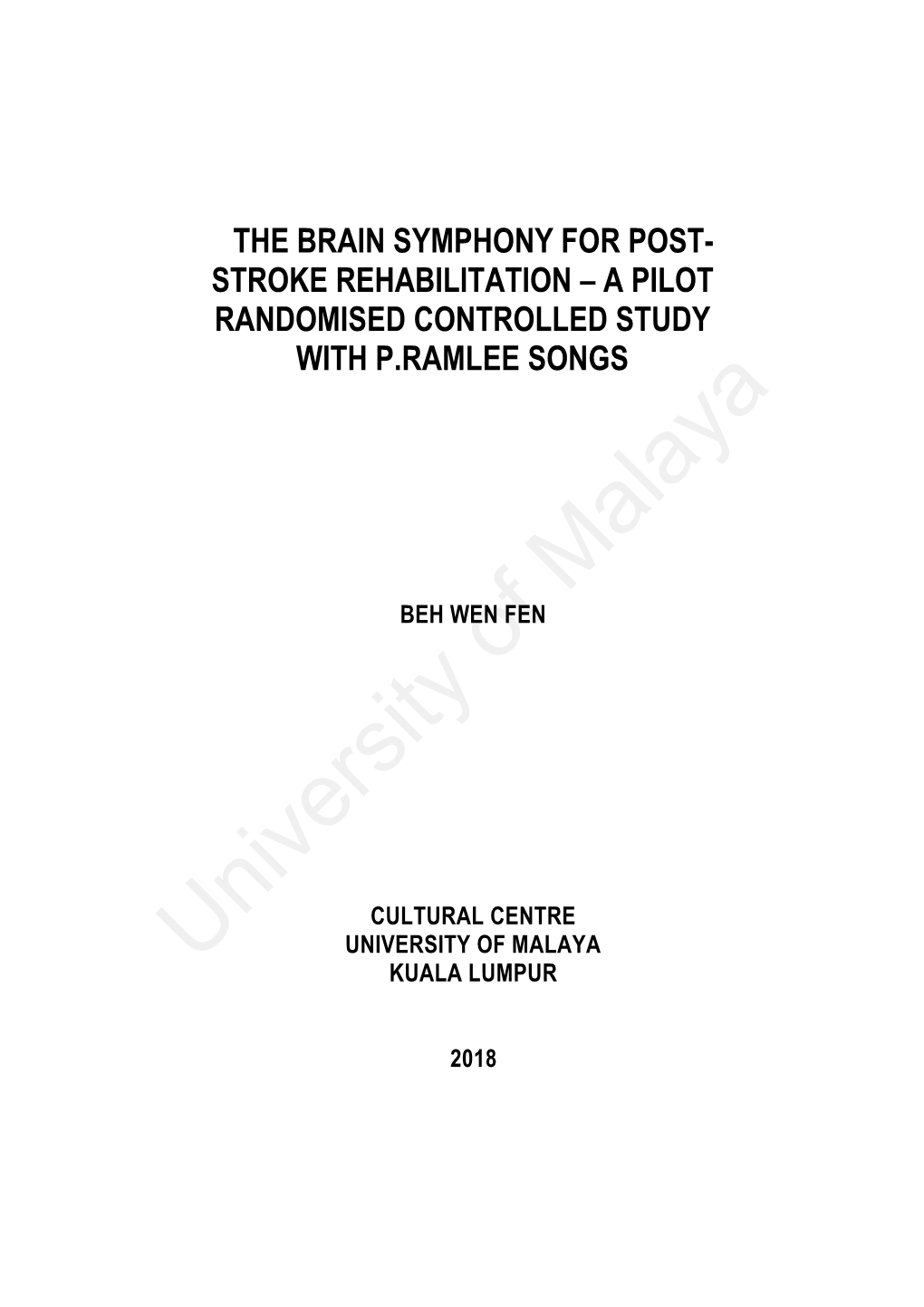 Stroke Rehabilitation – a Pilot Randomised Controlled Study with P.Ramlee Songs