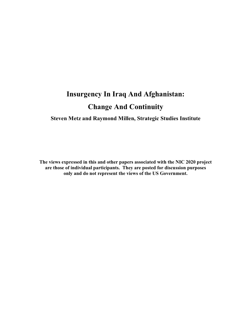 Insurgency in Iraq and Afghanistan: Change and Continuity Steven Metz and Raymond Millen, Strategic Studies Institute