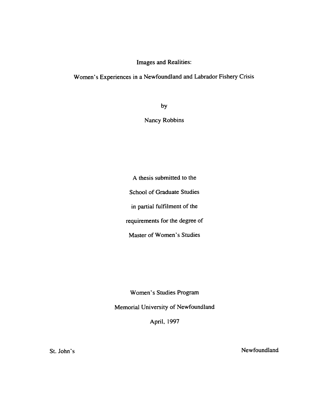Women's Experiences in a Newfoundland and Labrador Fishery Crisis by Nancy Robbins a Thesis Submitted to Th