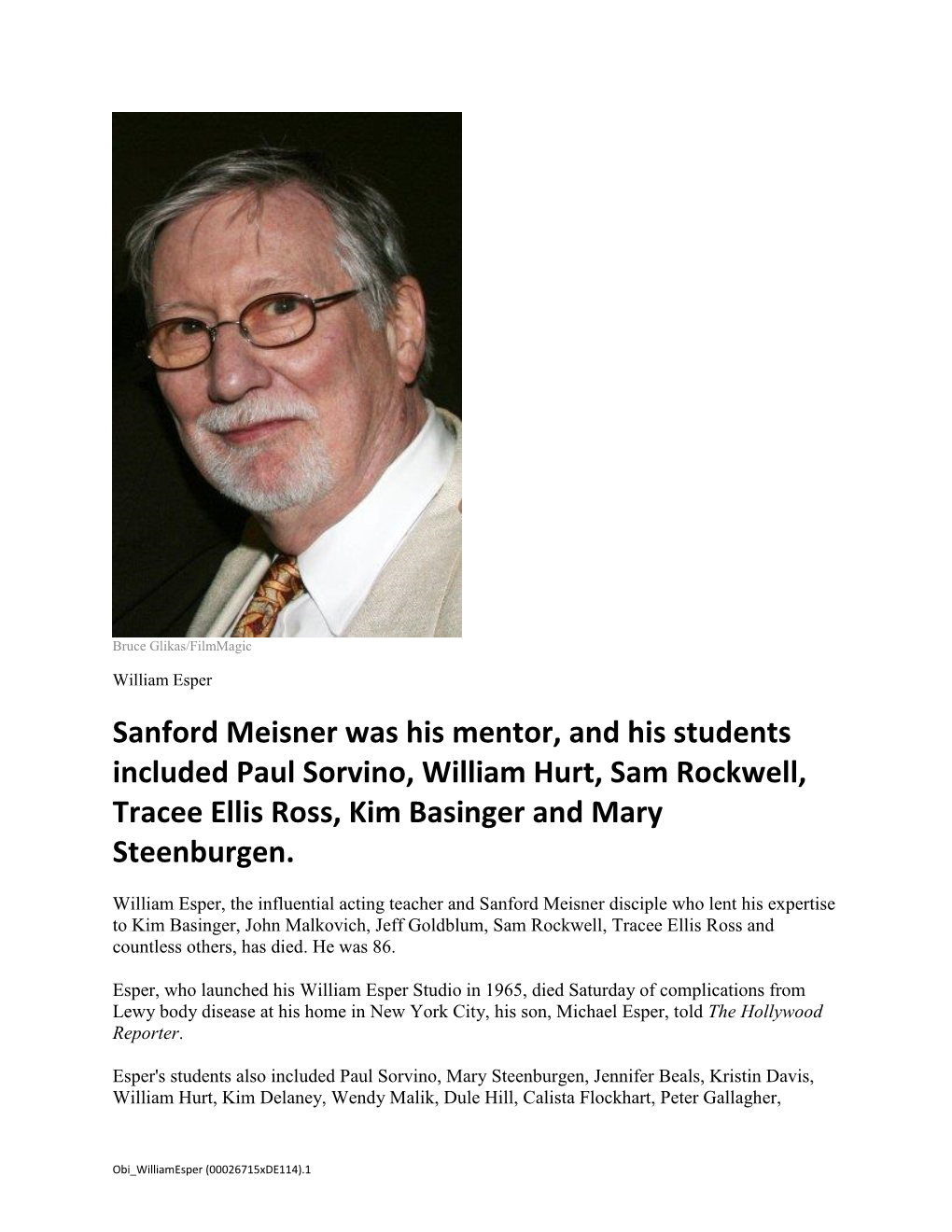 Sanford Meisner Was His Mentor, and His Students Included Paul Sorvino, William Hurt, Sam Rockwell, Tracee Ellis Ross, Kim Basinger and Mary Steenburgen