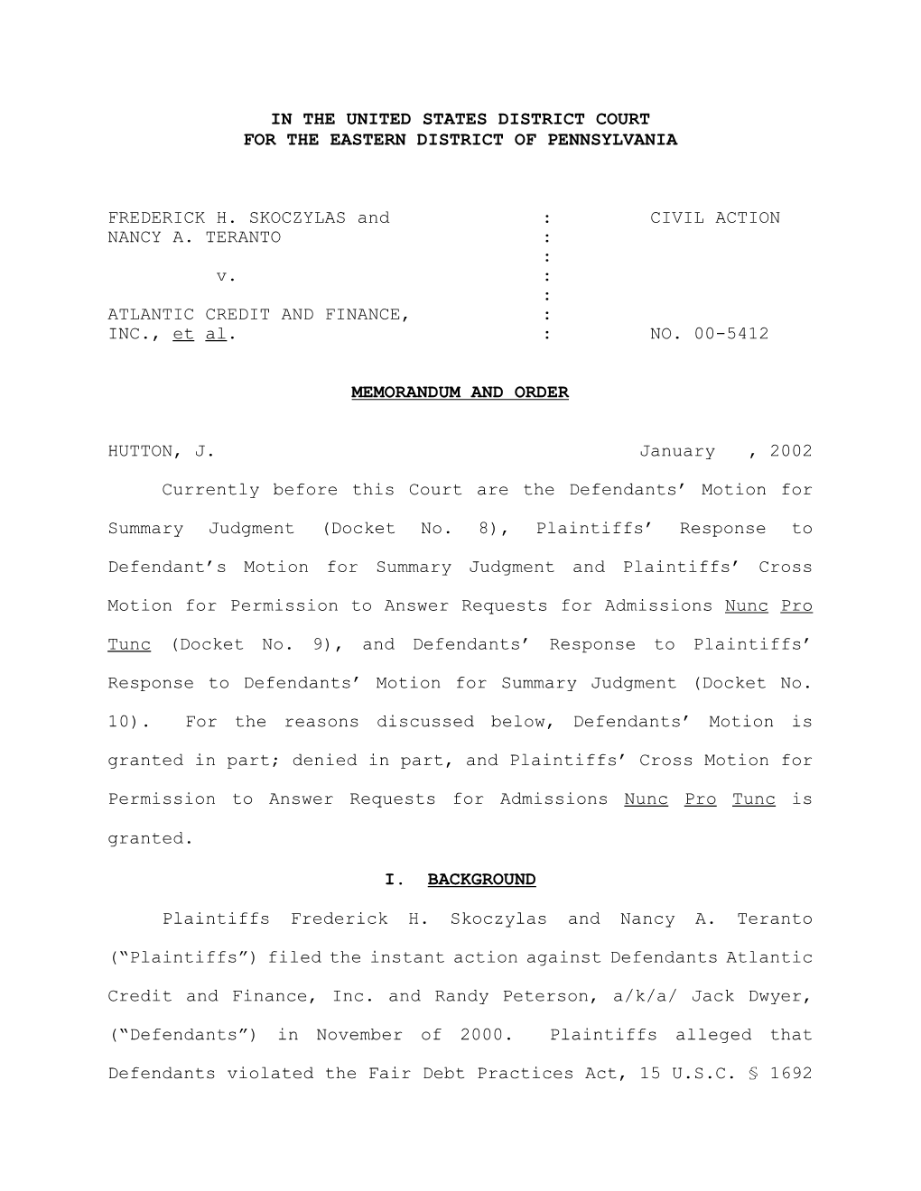 IN the UNITED STATES DISTRICT COURT for the EASTERN DISTRICT of PENNSYLVANIA FREDERICK H. SKOCZYLAS and : CIVIL ACTION NANCY