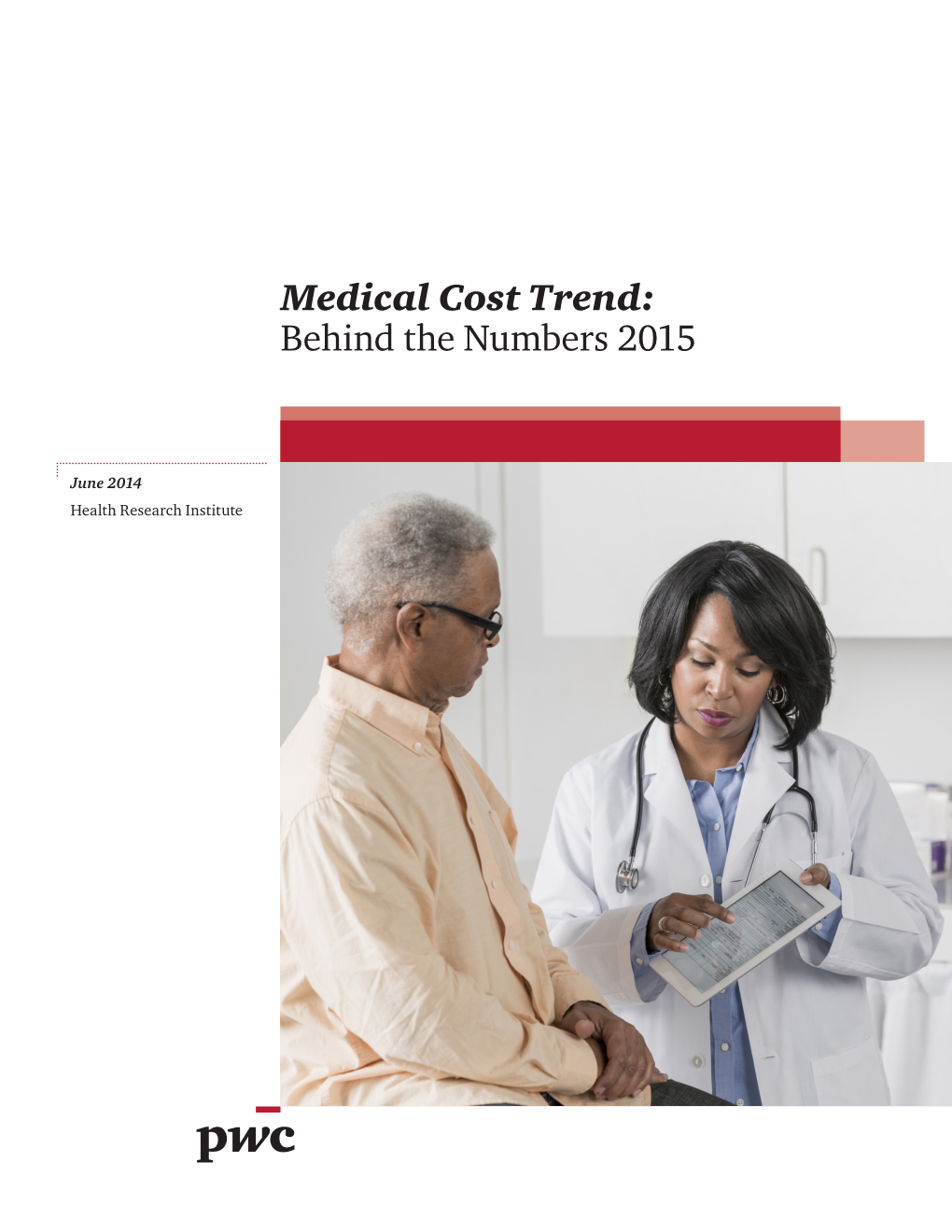 Medical Cost Trend: Behind the Numbers 2015