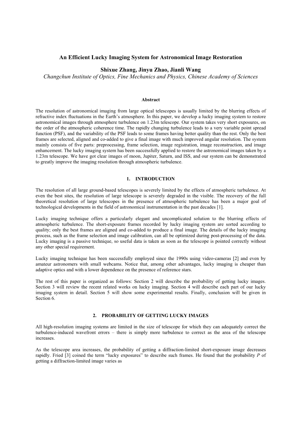 An Efficient Lucky Imaging System for Astronomical Image Restoration Shixue Zhang, Jinyu Zhao, Jianli Wang Changchun Institute O