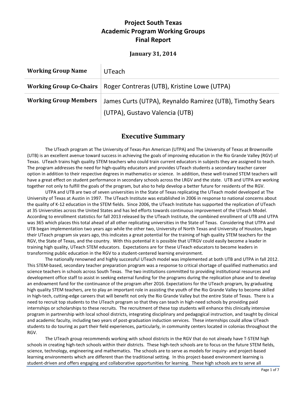 Project South Texas Academic Program Working Groups Final Report Uteach Working Group Co-Chairs Roger Contreras (UTB), Kristine