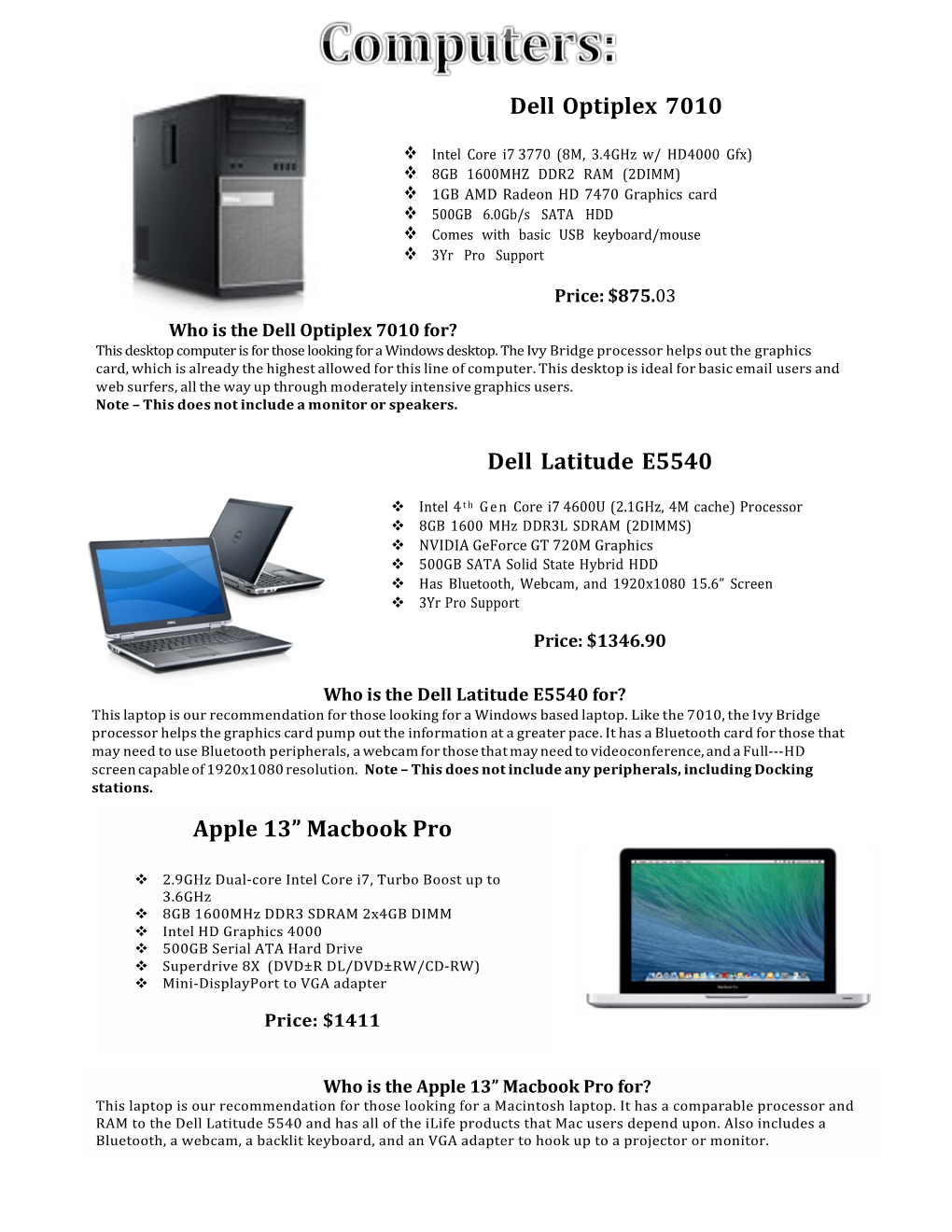 Dell Optiplex 7010 Dell Latitude E5540 Apple 13” Macbook