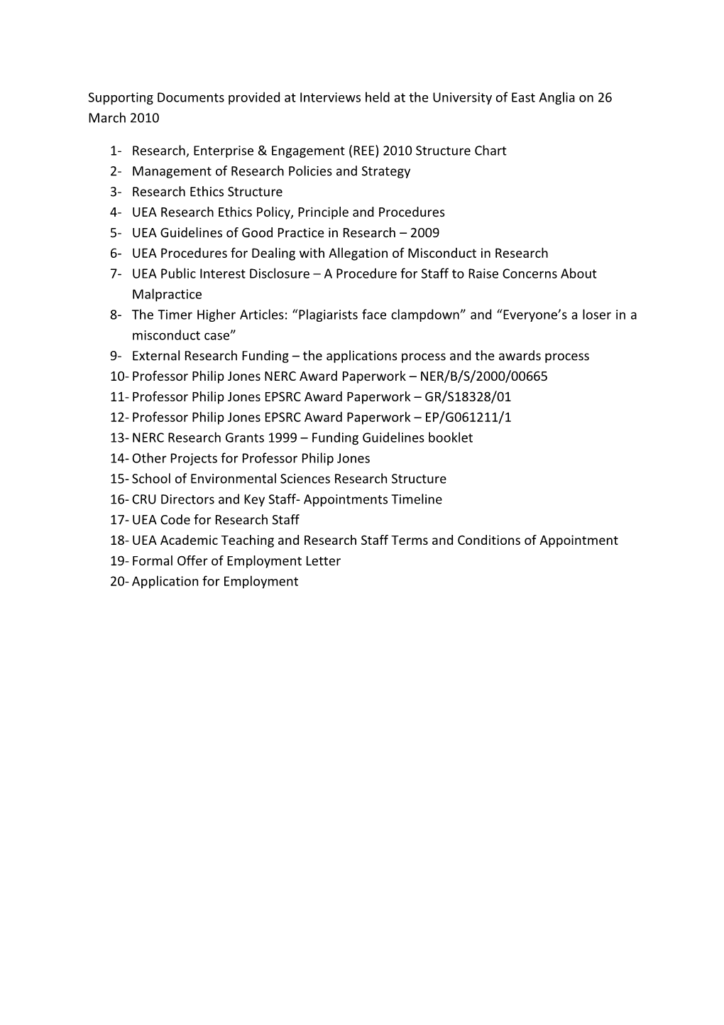 Supporting Documents Provided at Interviews Held at the University of East Anglia on 26 March 2010