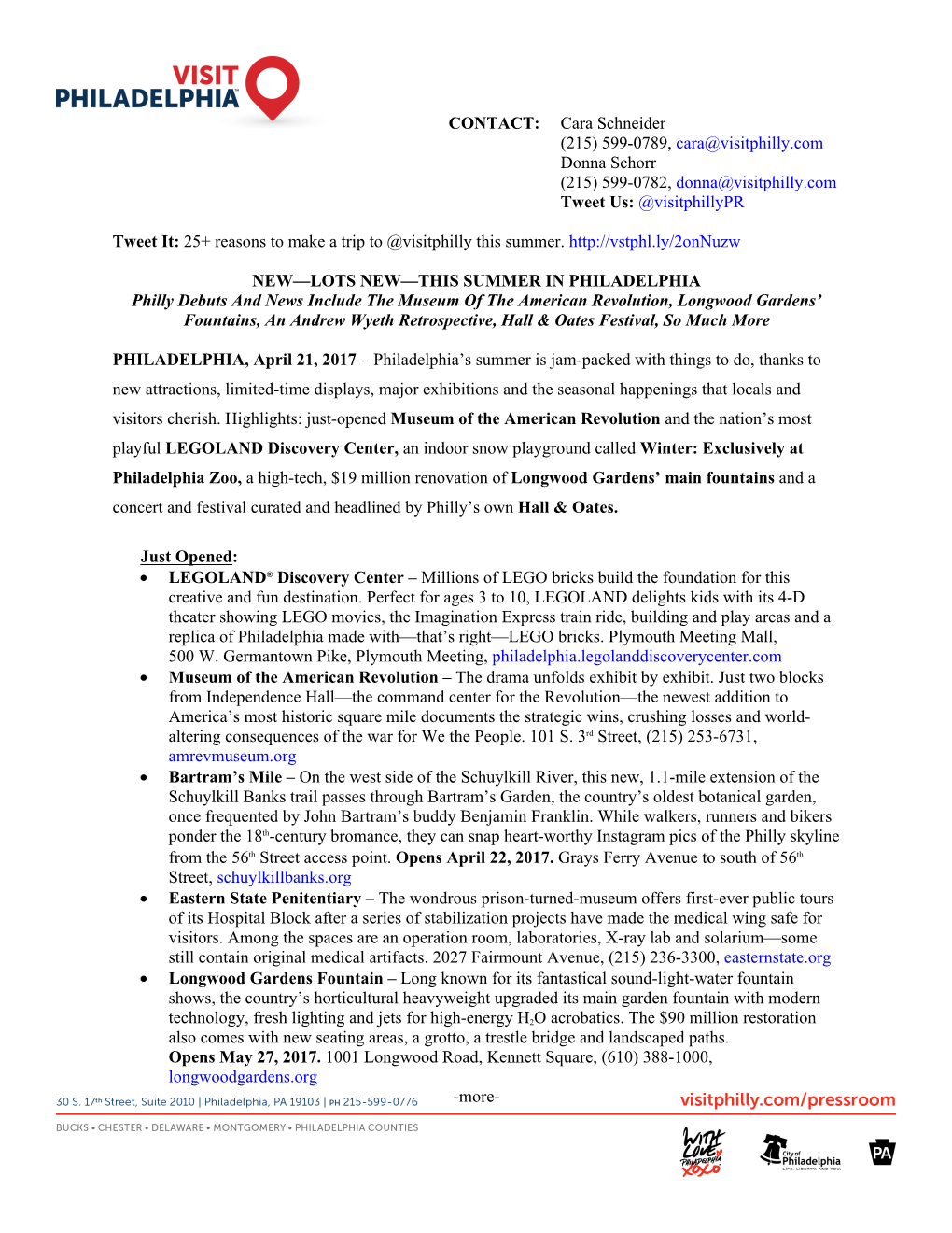 Cara Schneider (215) 599-0789, Cara@Visitphilly.Com Donna Schorr (215) 599-0782, Donna@Visitphilly.Com Tweet Us: @Visitphillypr