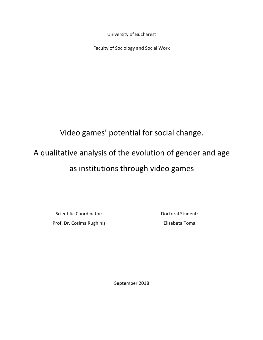 Video Games' Potential for Social Change. a Qualitative Analysis of The