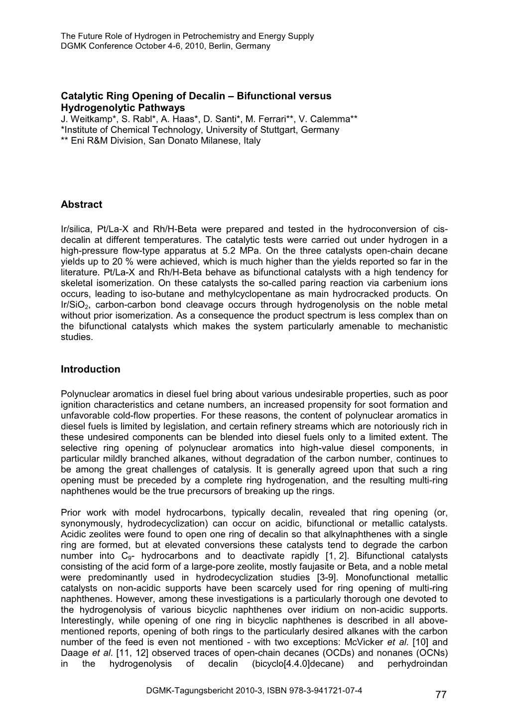 Catalytic Ring Opening of Decalin – Bifunctional Versus Hydrogenolytic Pathways J