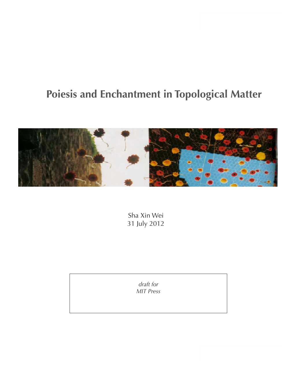 Poiesis and Enchantment in Topological Matter, Preface And