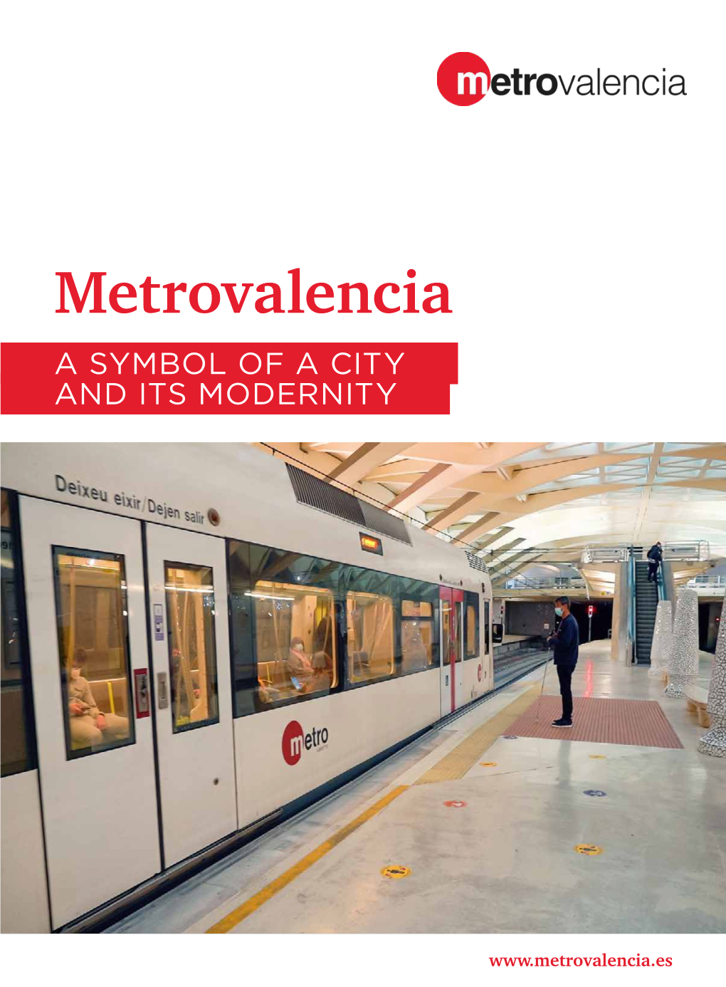 Metrovalencia a SYMBOL of a CITY and ITS MODERNITY