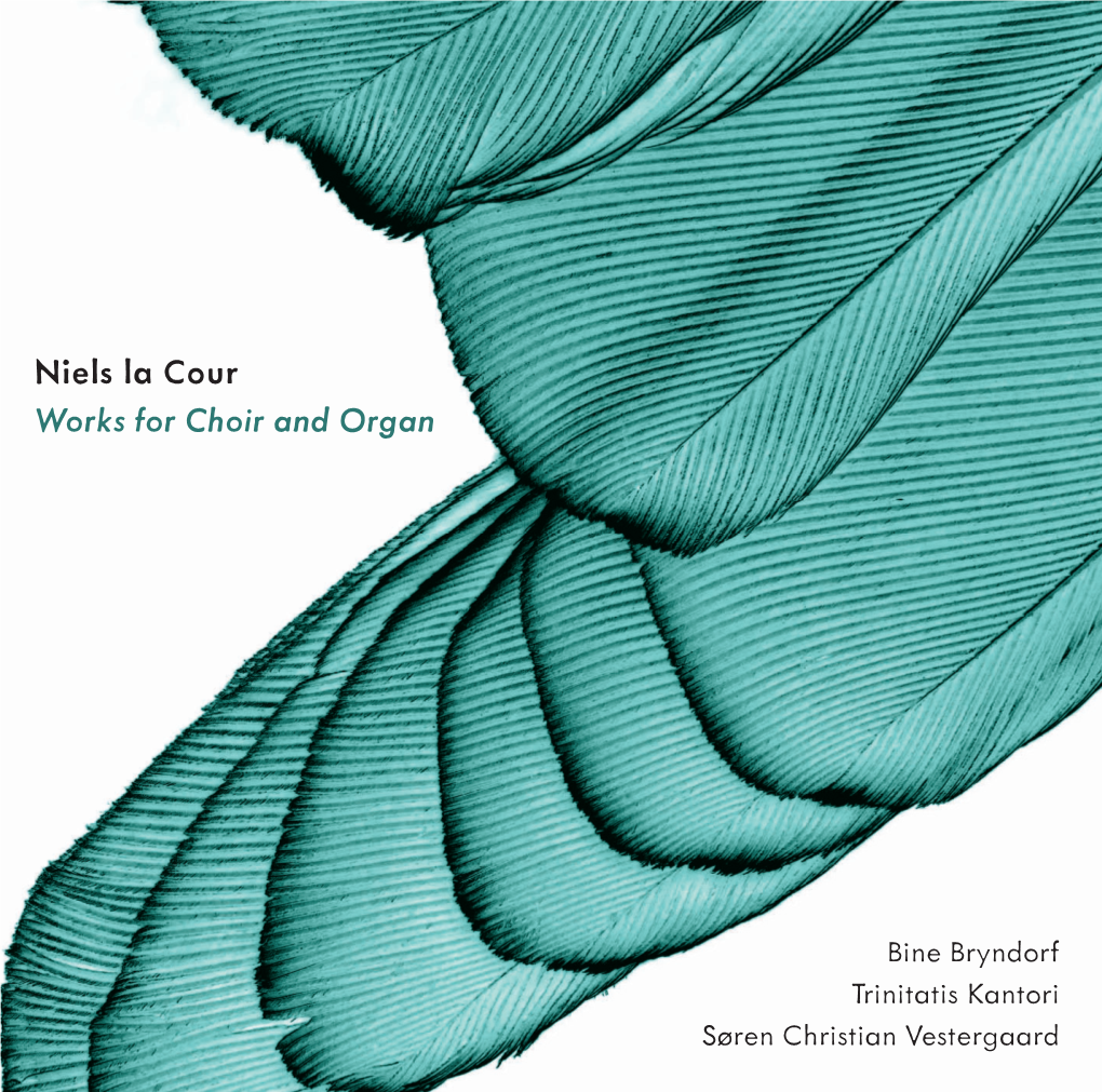 Niels La Cour Works for Choir and Organ