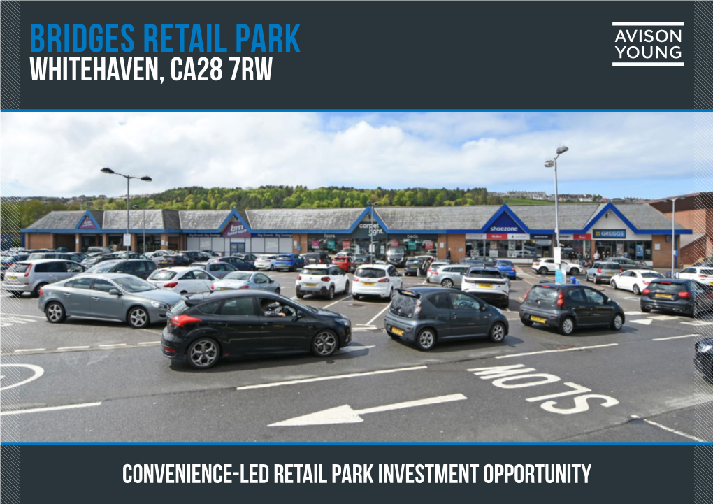 BRIDGES Retail Park Whitehaven, CA28 7RW