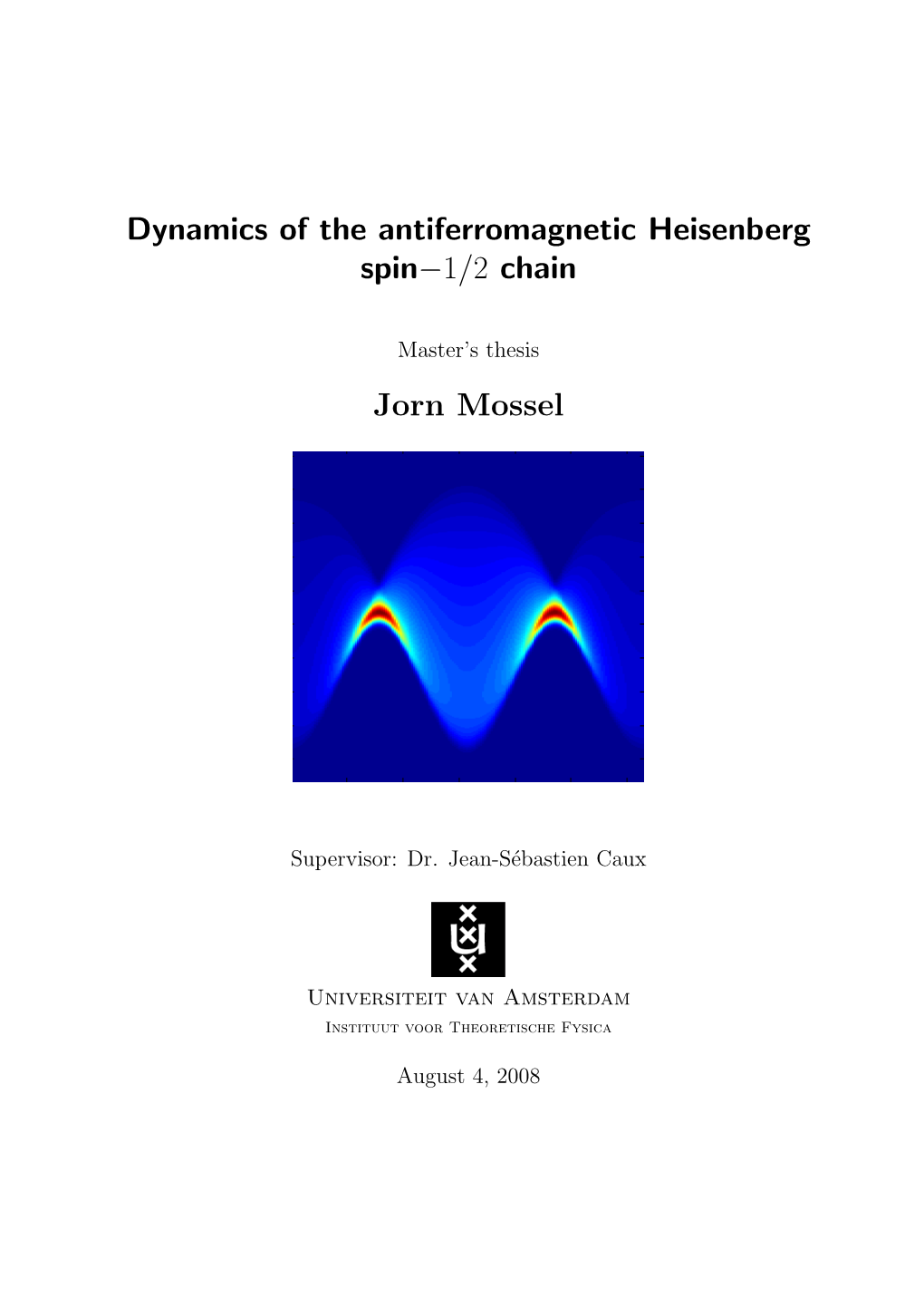 Dynamics of the Antiferromagnetic Heisenberg Spin−1/2 Chain Jorn Mossel