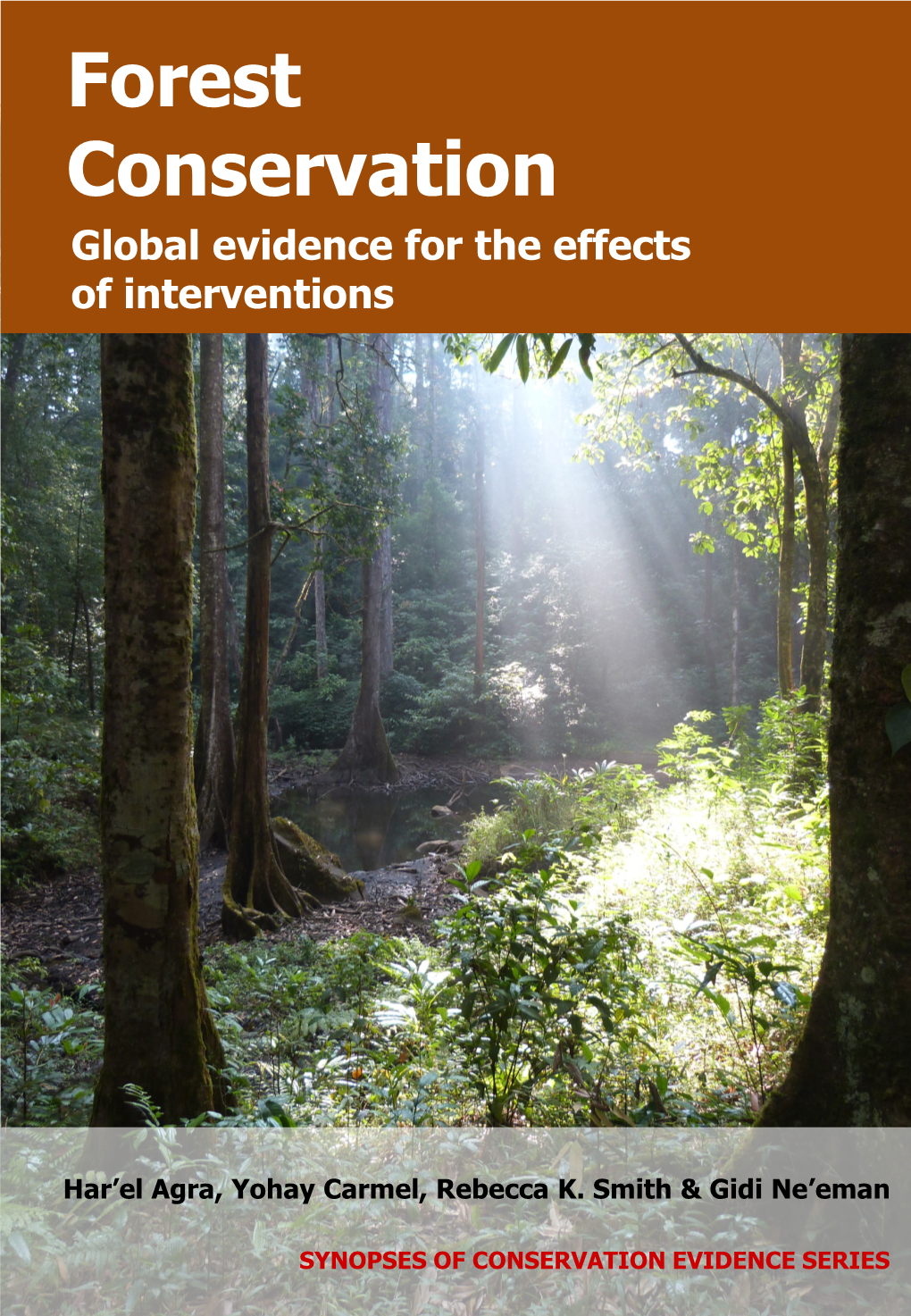 Forest Conservation Global Evidence for the Effects of Interventions