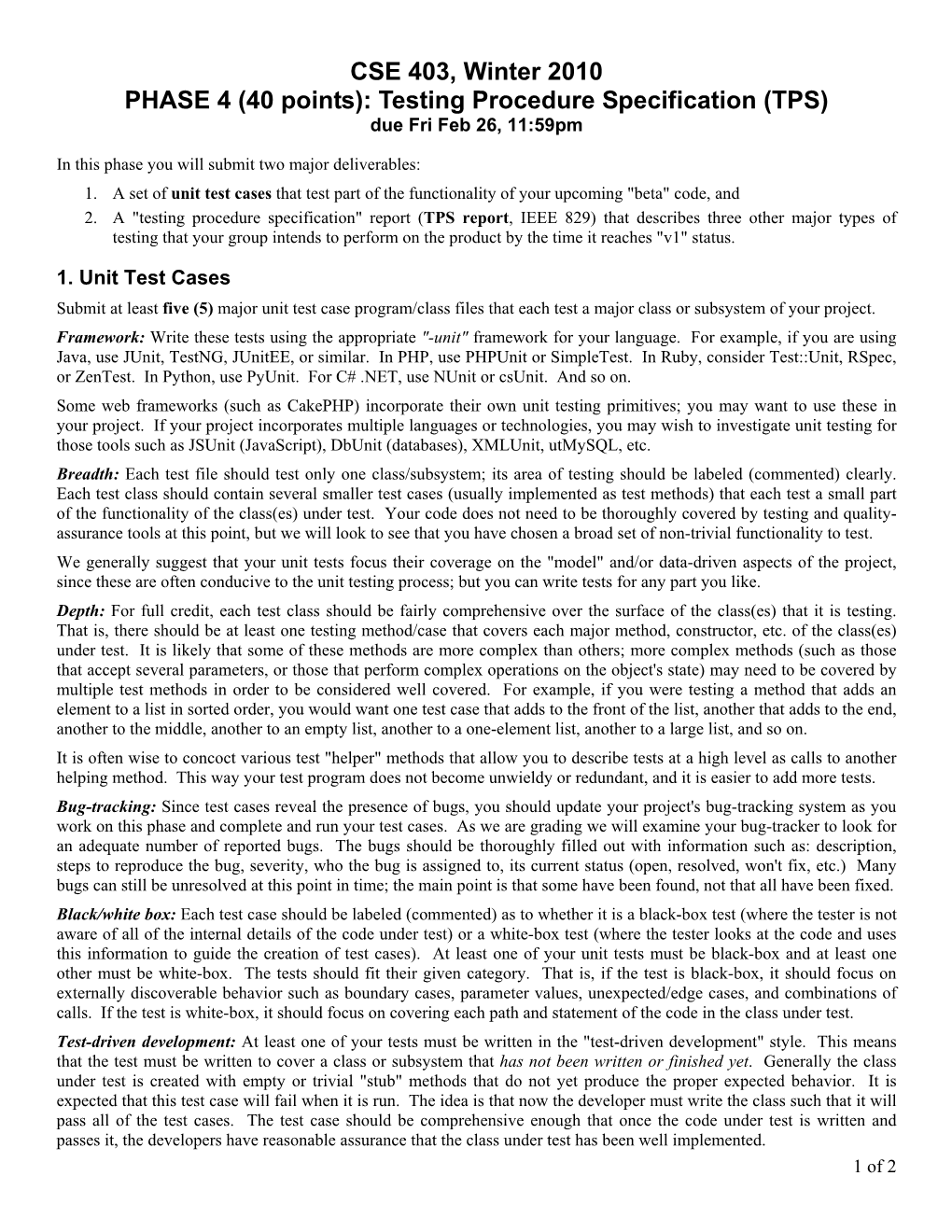 CSE 403, Winter 2010 PHASE 4 (40 Points): Testing Procedure Specification (TPS) Due Fri Feb 26, 11:59Pm