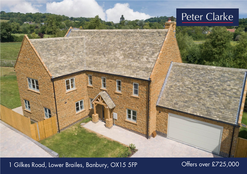 1 Gilkes Road, Lower Brailes, Banbury, OX15 5FP Offers Over £725,000 an Exceptional Local Market Scheme House Set in Beautiful Rolling Countryside