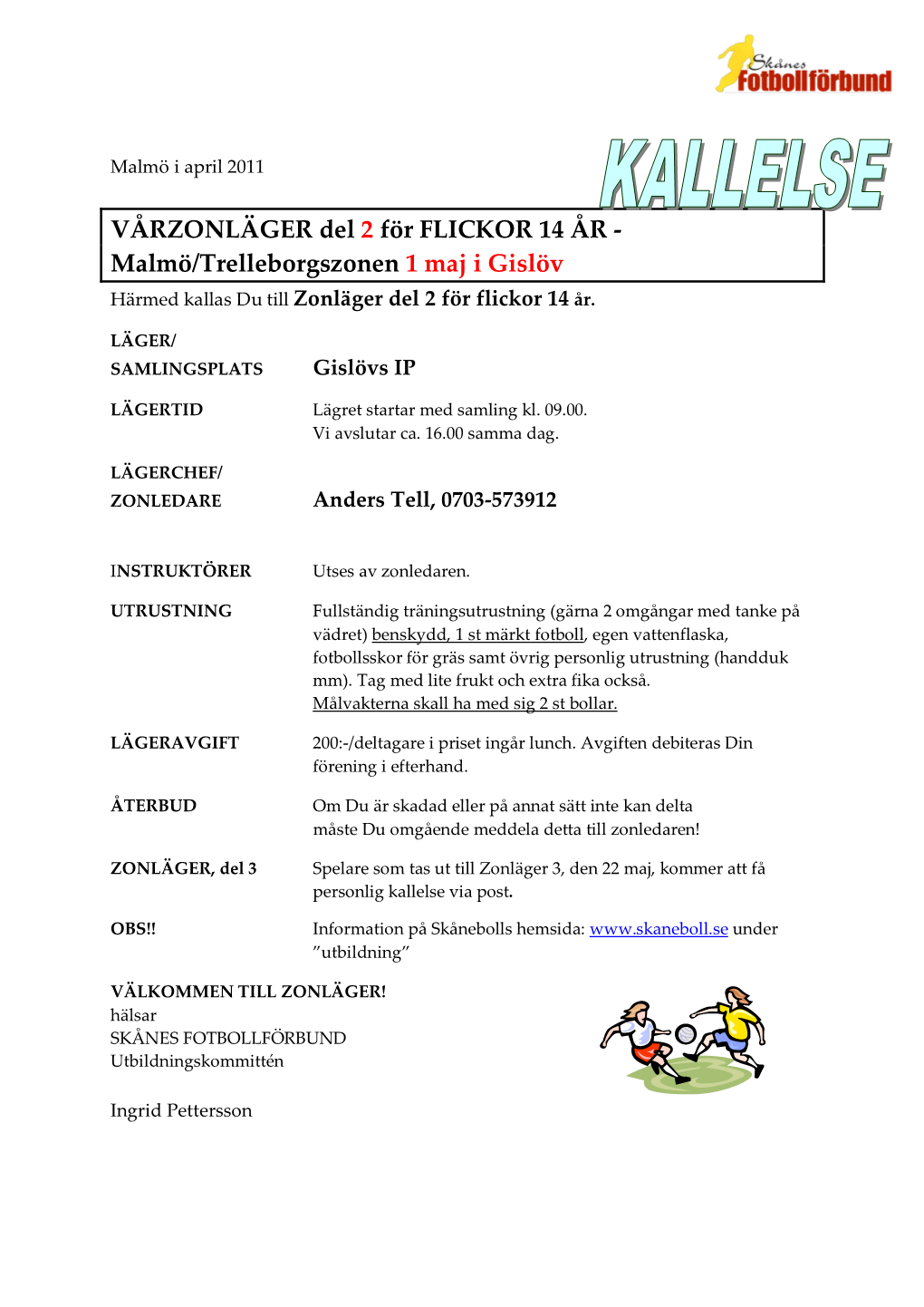 VÅRZONLÄGER Del 2 För FLICKOR 14 ÅR - Malmö/Trelleborgszonen 1 Maj I Gislöv Härmed Kallas Du Till Zonläger Del 2 För Flickor 14 År