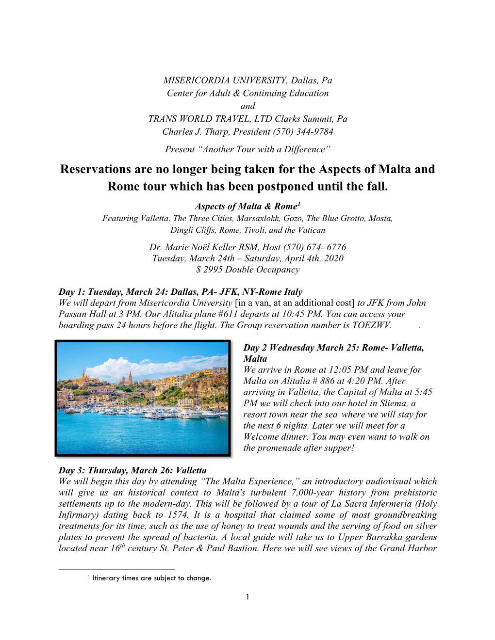 Reservations Are No Longer Being Taken for the Aspects of Malta and Rome Tour Which Has Been Postponed Until the Fall