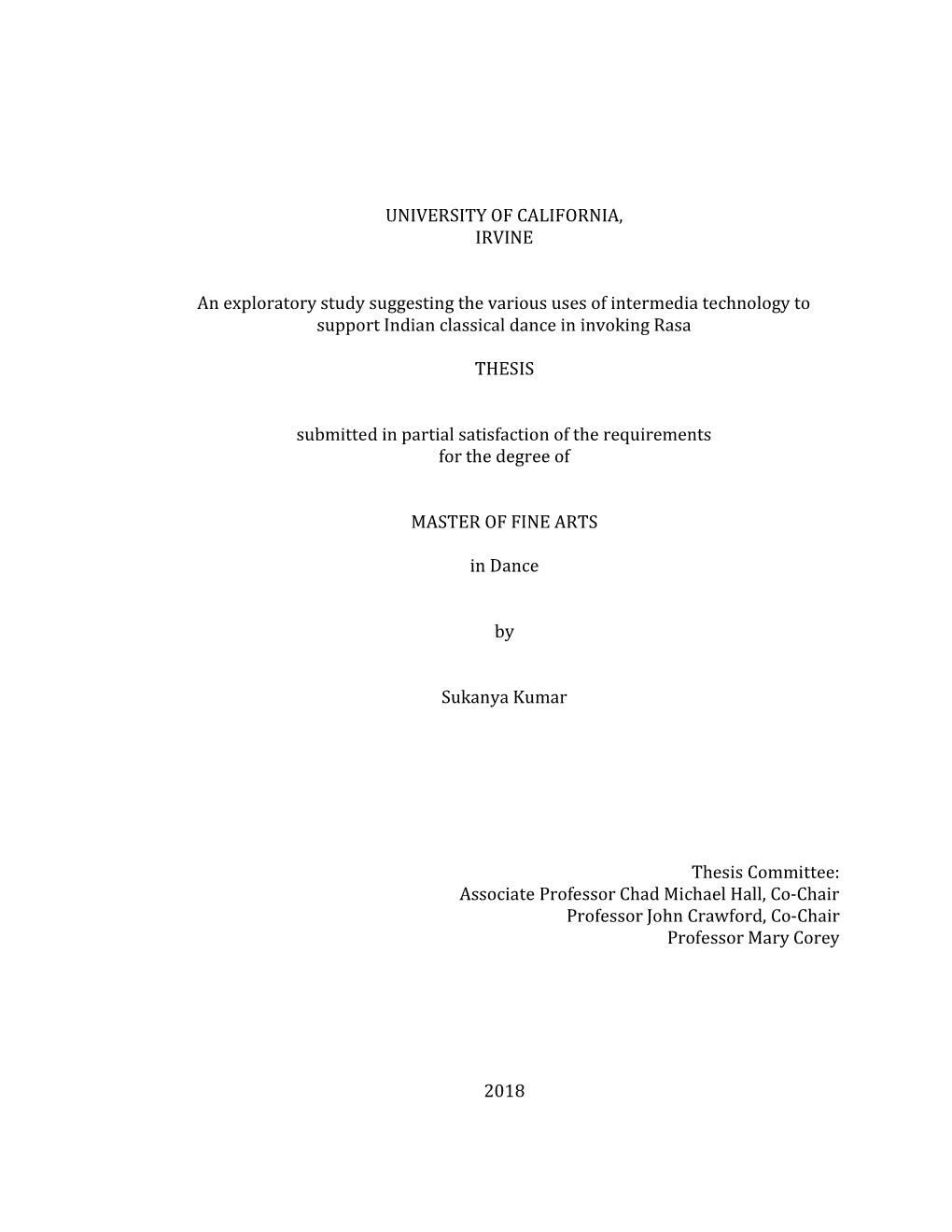 UNIVERSITY of CALIFORNIA, IRVINE an Exploratory Study Suggesting the Various Uses of Intermedia Technology to Support Indian