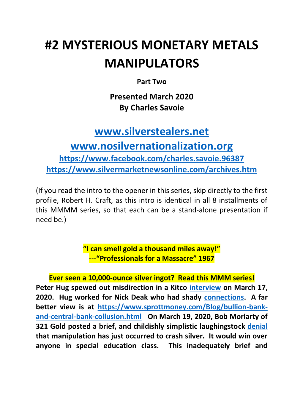 2 MYSTERIOUS MONETARY METALS MANIPULATORS Part Two Presented March 2020 by Charles Savoie