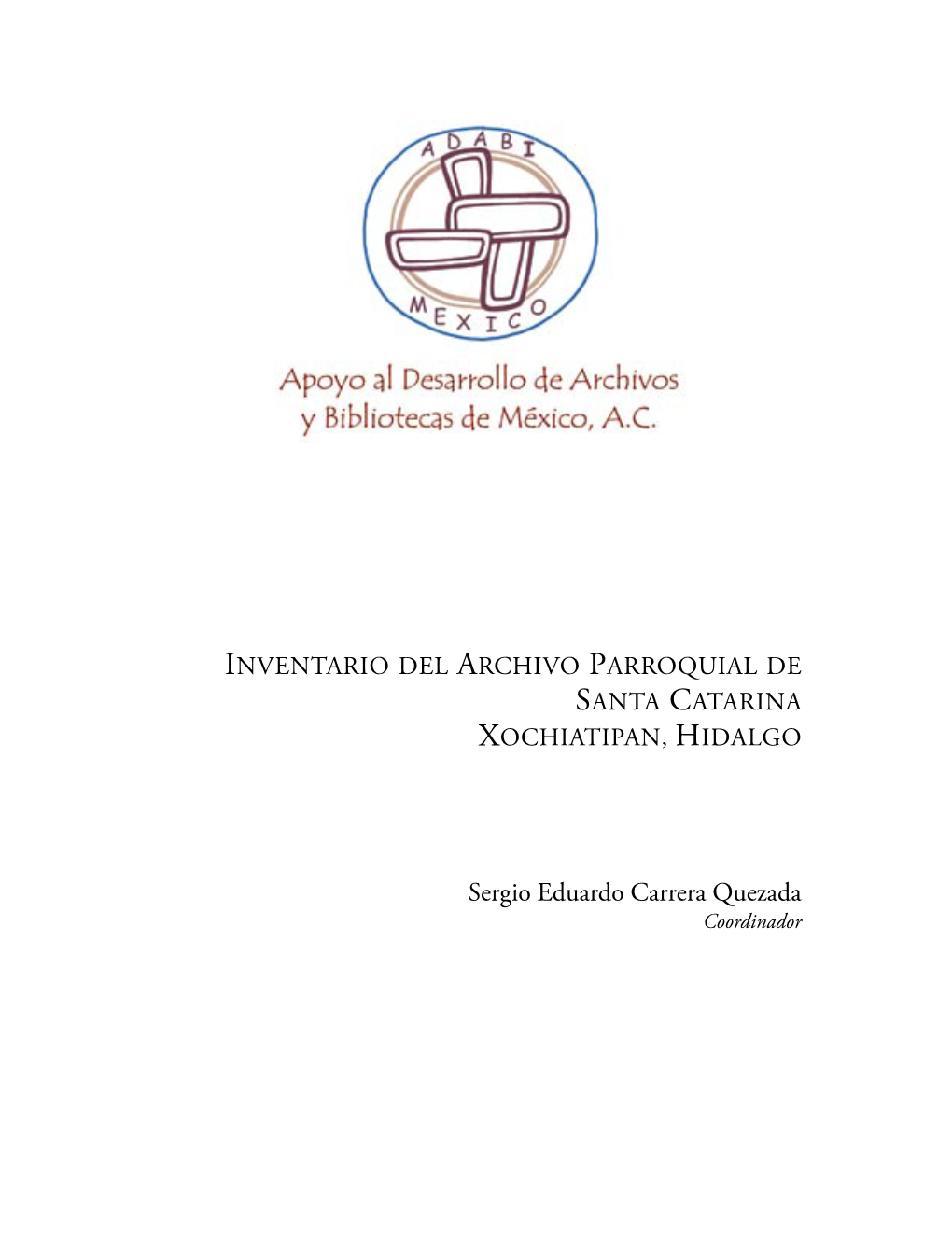 Inventario Del Archivo Parroquial De Santa Catarina Xochiatipan, Hidalgo