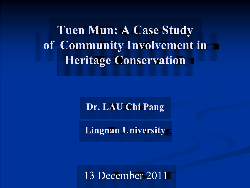 Tuen Mun: a Case Study of Community Involvement in Heritage Conservation