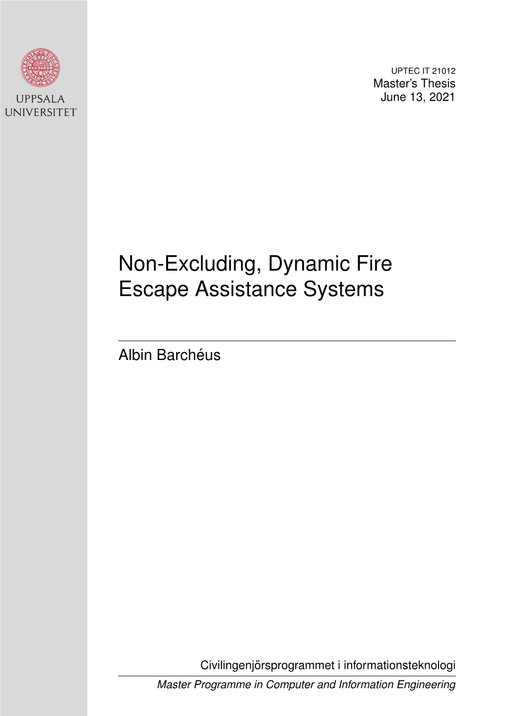 Non-Excluding, Dynamic Fire Escape Assistance Systems