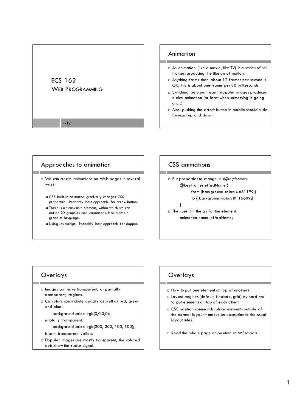 ECS 162 Animation Approaches to Animation CSS Animations