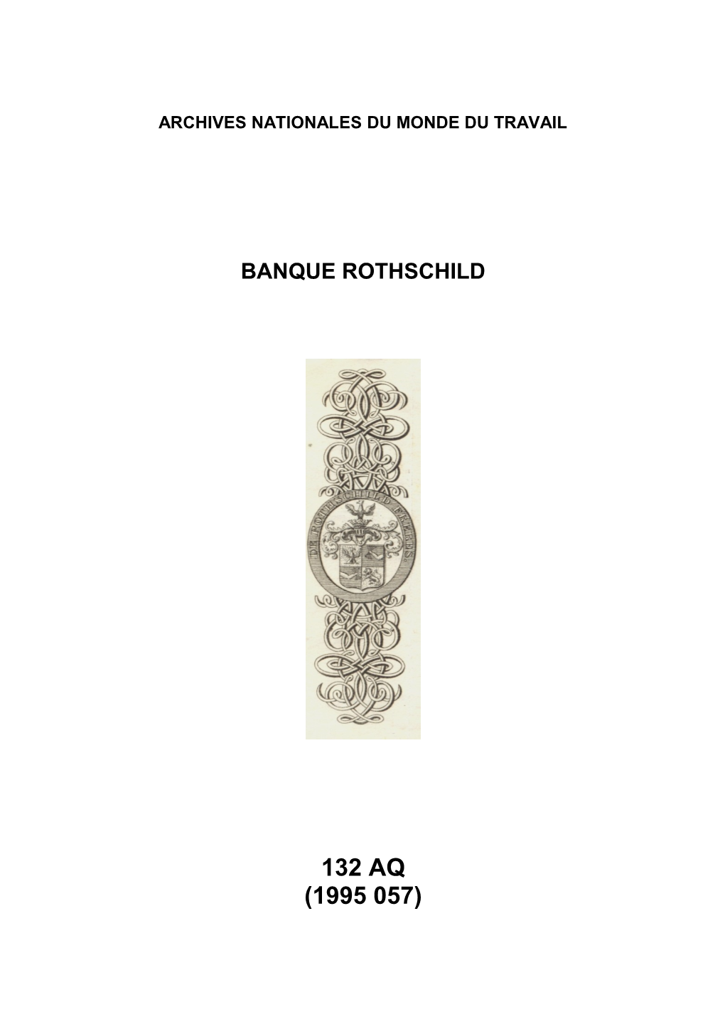 Rothschild Frères, Maison De Commerce Et Banque, Fondée À Paris En 1817, Et Nationalisés En 1982 (Loi N°82-155 Du 11 Février 1982)