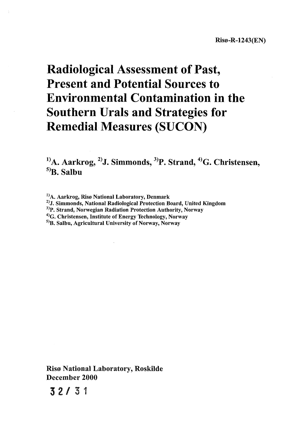 Radiological Assessment of Past, Present and Potential Sources to Environmental Contamination in the Southern Urals and Strategies for Remedial Measures (SUCON)
