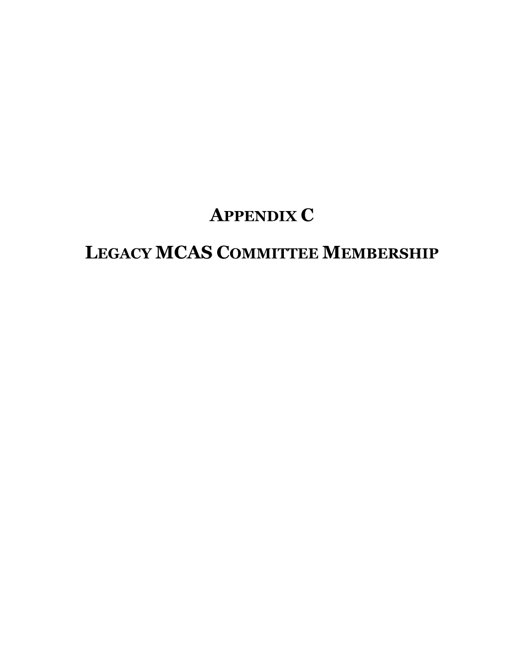 Appendix C Legacy MCAS Committee Membership