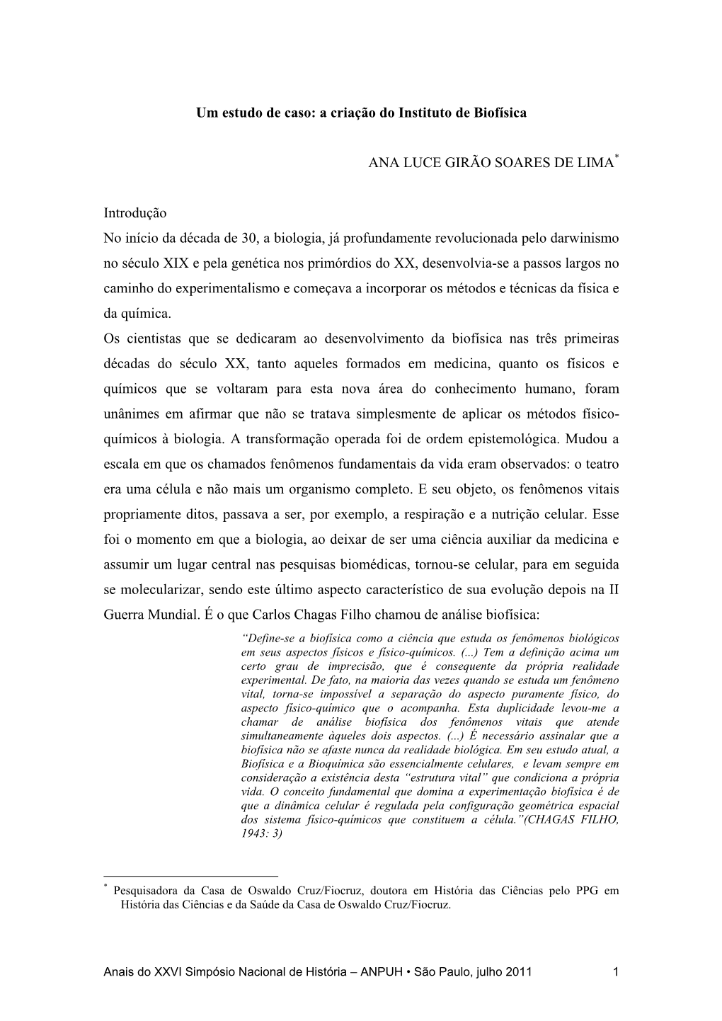 Um Estudo De Caso: a Criação Do Instituto De Biofísica ANA LUCE