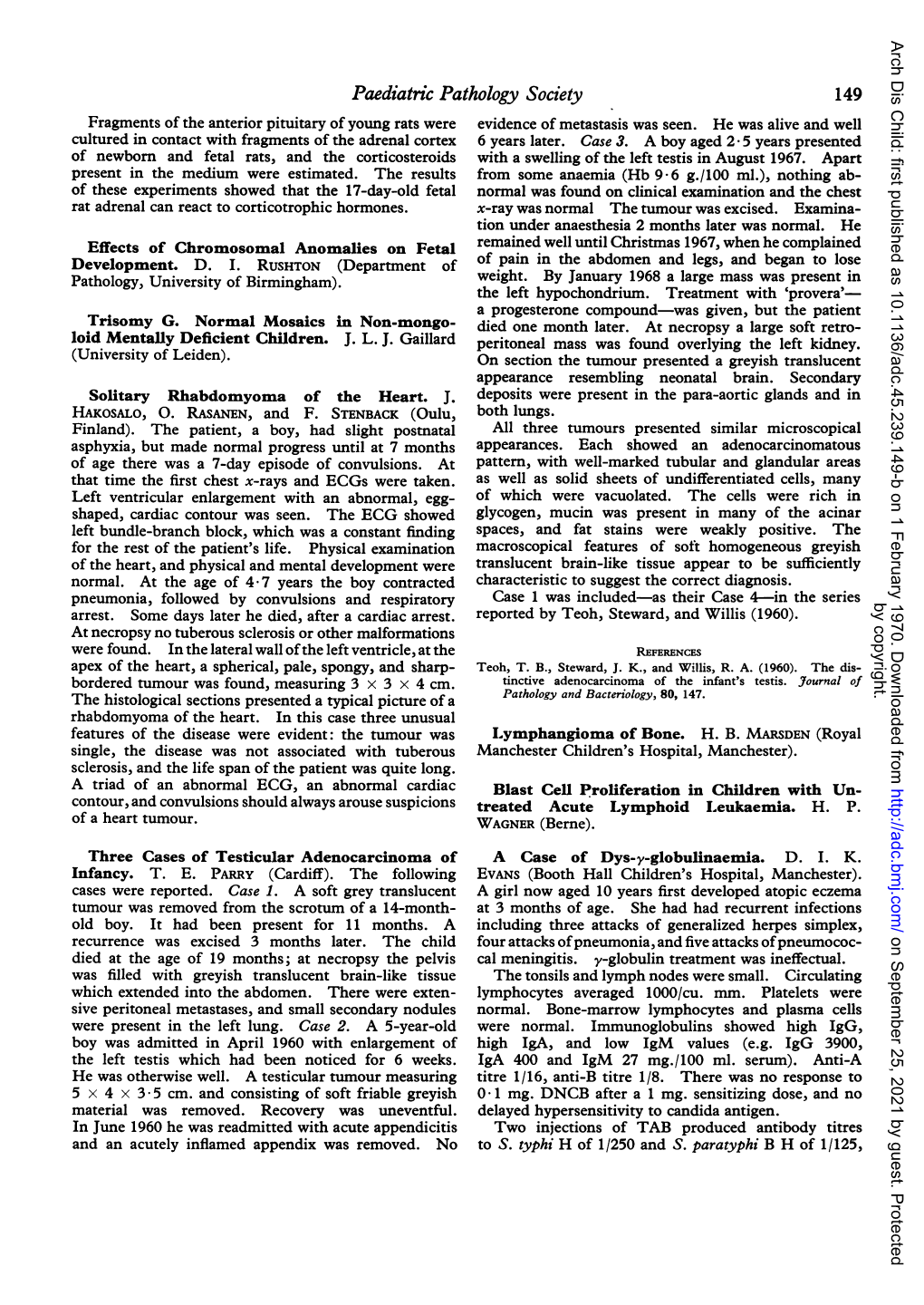 Paediatric Pathology Society 149 Fragments of the Anterior Pituitary of Young Rats Were Evidence of Metastasis Was Seen