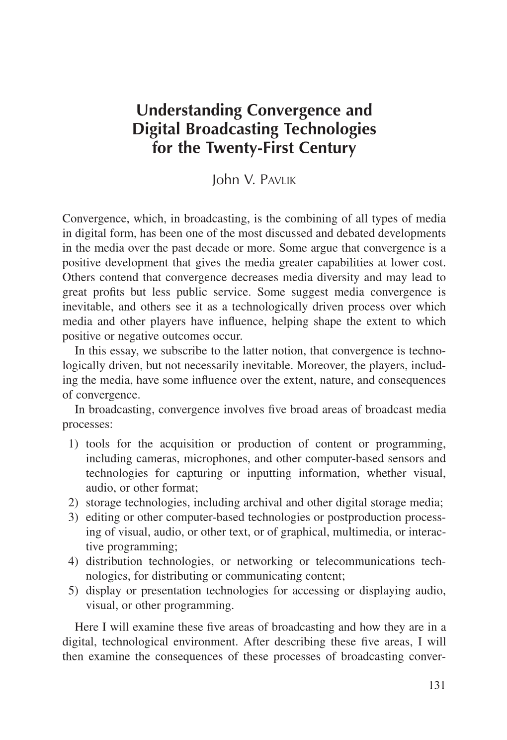 Understanding Convergence and Digital Broadcasting Technologies for the Twenty-First Century