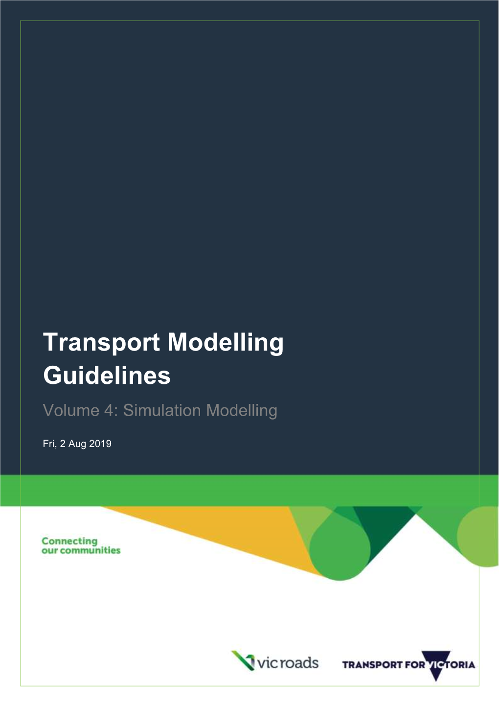 Transport Modelling Guidelines (Volume 4)