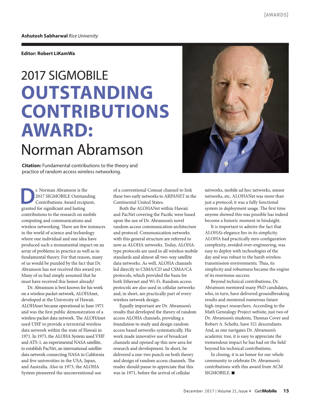 OUTSTANDING CONTRIBUTIONS AWARD: Norman Abramson Citation: Fundamental Contributions to the Theory and Practice of Random Access Wireless Networking