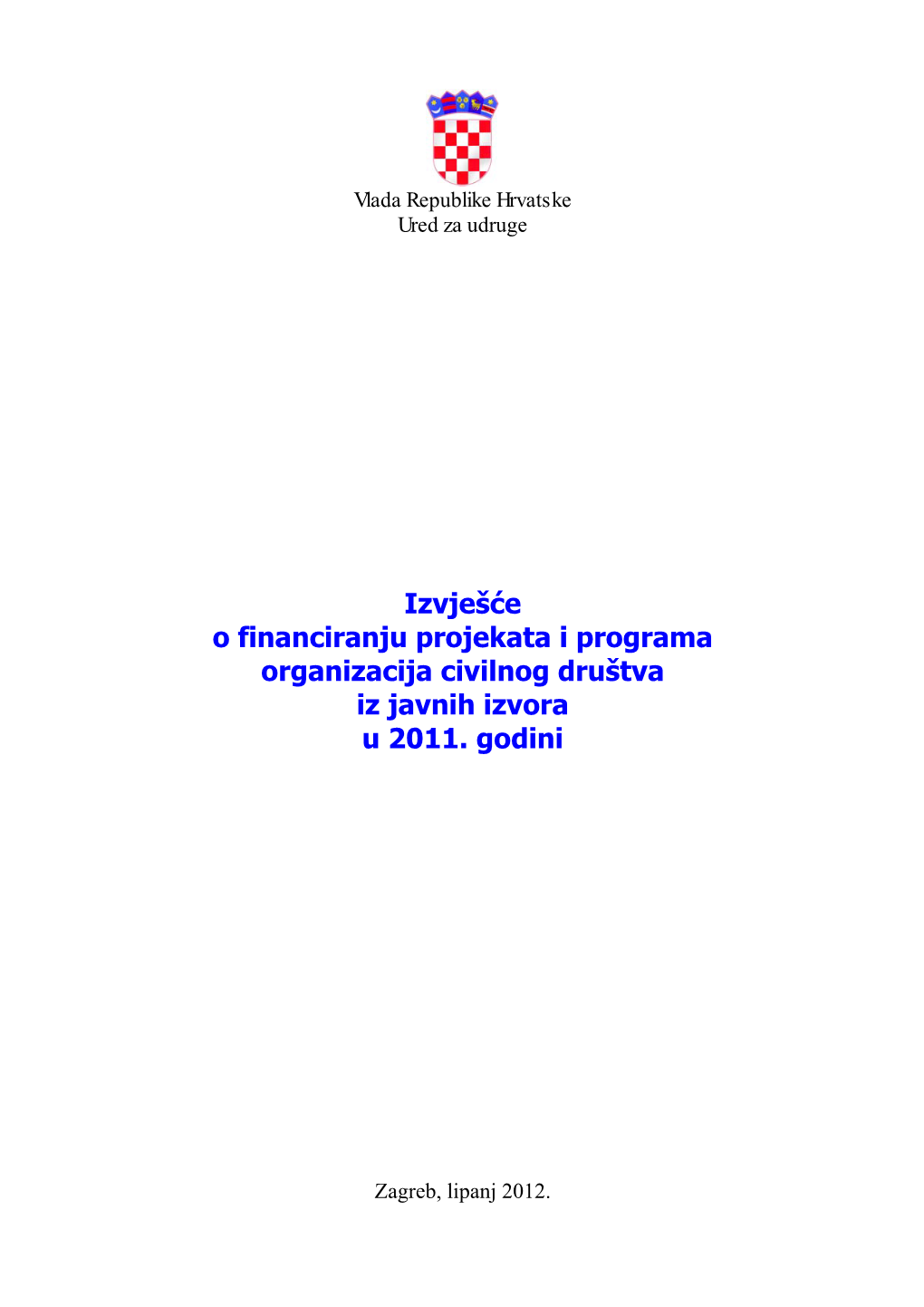 Izvješće O Financiranju Projekata I Programa Organizacija Civilnog Društva Iz Javnih Izvora U 2011