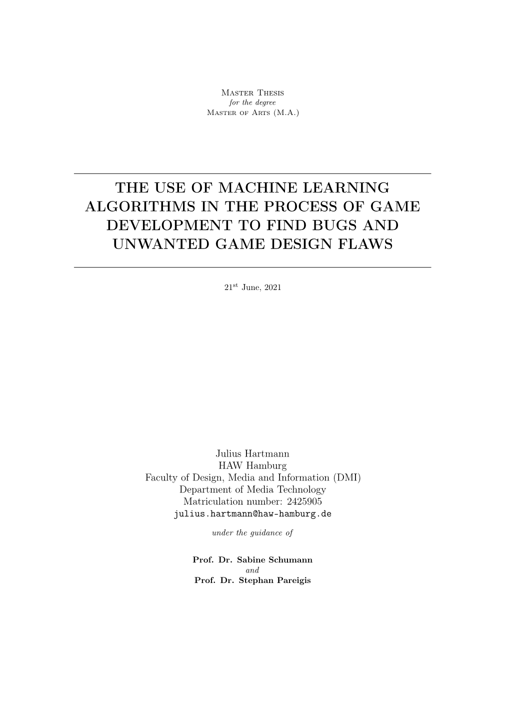 The Use of Machine Learning Algorithms in the Process of Game Development to Find Bugs and Unwanted Game Design Flaws