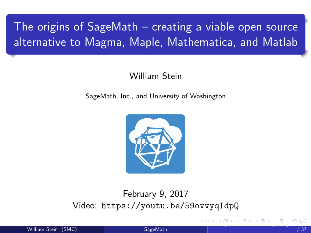 The Origins of Sagemath – Creating a Viable Open Source Alternative to Magma, Maple, Mathematica, and Matlab