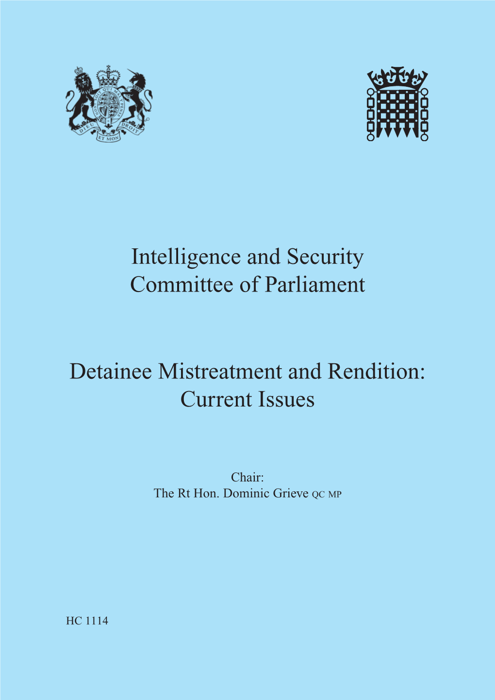 Detainee Mistreatment and Rendition: Current Issues the Intelligence and Security Committee of Parliament – Detainee Mistreatment and Rendition: Current
