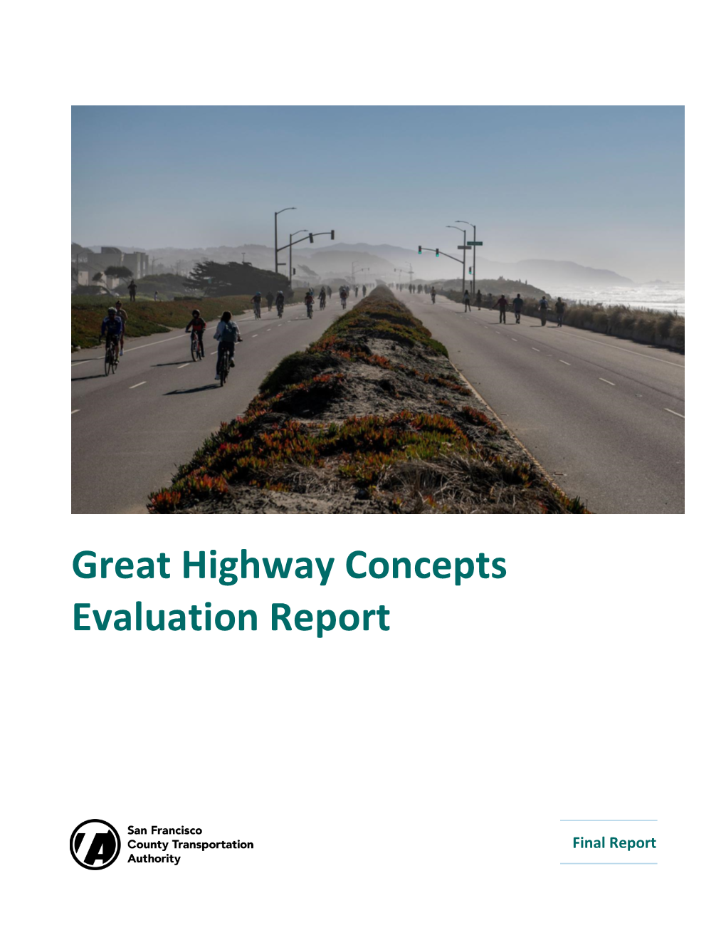 Great Highway Concepts Evaluation Report